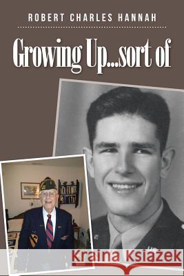 Growing Up...sort of Hannah, Robert Charles 9781496968562