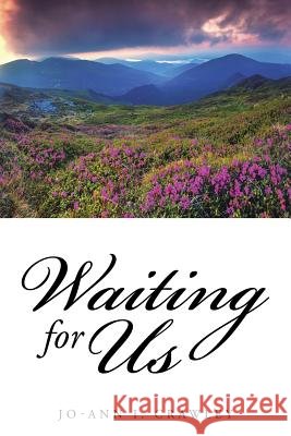 Waiting for Us Jo-Ann I. Crawley 9781496969804