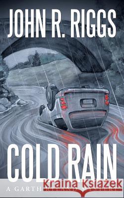 Cold Rain John R. Riggs 9781496970046