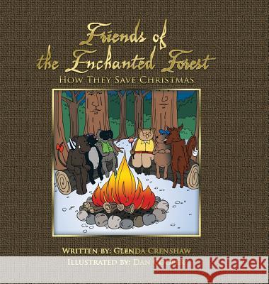 Friends Of The Enchanted Forest: How They Save Christmas Crenshaw, Glenda 9781496973184
