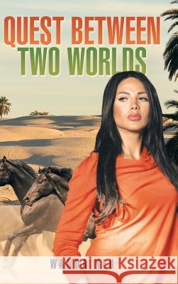 Quest Between Two Worlds Wanda Reu 9781496973511 Authorhouse