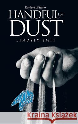 Handful of Dust: Revised Edition Lindsey Smit 9781496976062