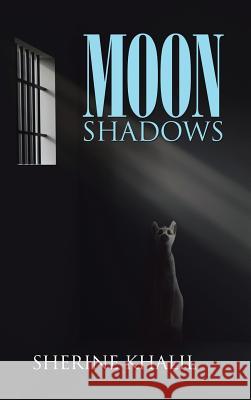 Moon Shadows Sherine Khalil 9781496977328