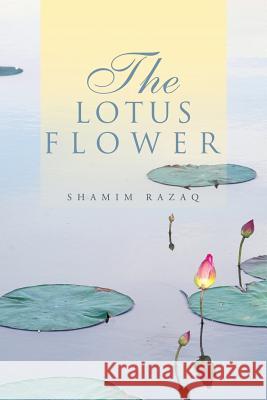 The Lotus Flower Shamim Razaq 9781496982469