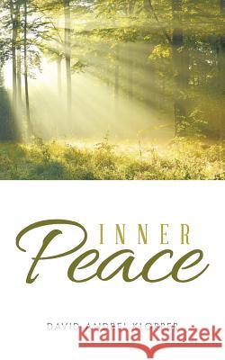 Inner Peace David Andre Klopper 9781496983350