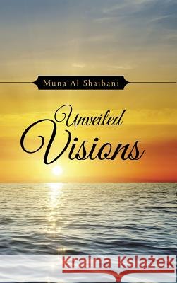 Unveiled Visions Muna A 9781496983480
