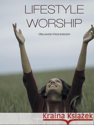 Lifestyle Worship Orlando Figueiredo 9781496983848