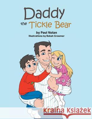 Daddy the Tickle Bear Paul Nolan 9781496984012