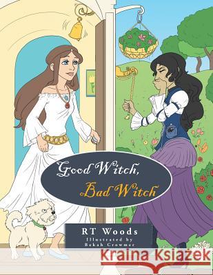 Good Witch, Bad Witch Rt Woods 9781496984920
