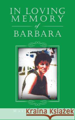 In Loving Memory of Barbara Matthew Wilson 9781496985323