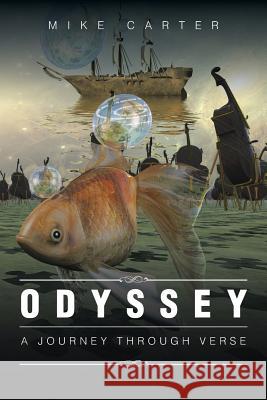 Odyssey: A Journey Through Verse Mike Carter 9781496985590 Authorhouse