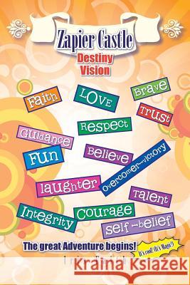Zapier Castle: Destiny Vision Iris Faith 9781496987754 Authorhouse