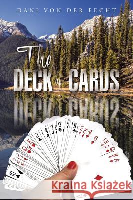 The Deck of Cards Dani Von Der Fecht 9781496988133 Authorhouse