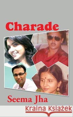 Charade Seema Jha 9781496988164 Authorhouse