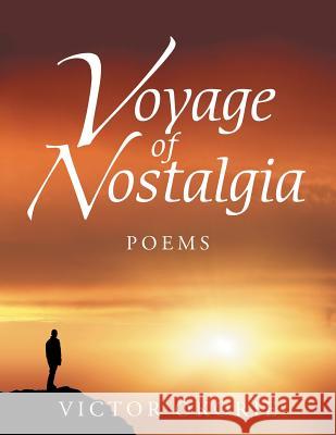 Voyage of Nostalgia Victor Okorie 9781496988492 Authorhouse