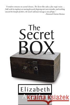 The Secret Box Elizabeth Aguilar 9781496989116 Authorhouse