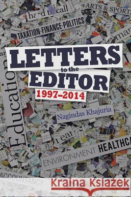 Letters to the Editor: 1997-2014 Khajuria, Nagindas 9781496991263