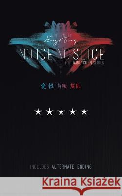 No Ice, No Slice Hugo Tang 9781496992567