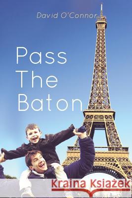 Pass the Baton David O'Connor 9781496993717