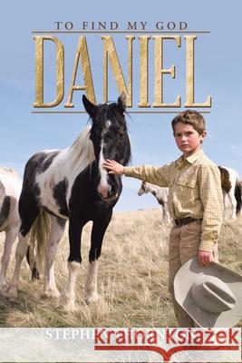 Daniel: To Find My God Stephen Thornton 9781496993755