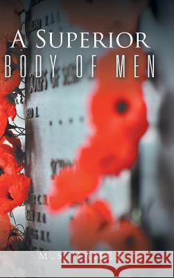 A Superior Body of Men M. S. James 9781496995421 Authorhouse