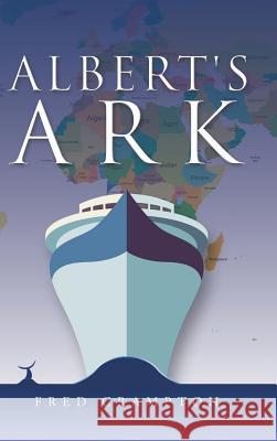 Albert's Ark Fred Crampton 9781496997432