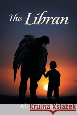 The Libran Alan Hywel 9781496998019 Authorhouse