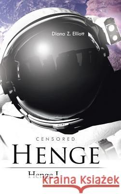 Henge: Henge I Diana Z. Elliott 9781496999078 Authorhouse