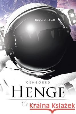 Henge: Henge I Diana Z. Elliott 9781496999085 Authorhouse