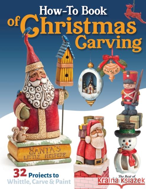 How-To Book of Christmas Carving: 32 Projects to Whittle, Carve & Paint  9781497104082 Fox Chapel Publishing