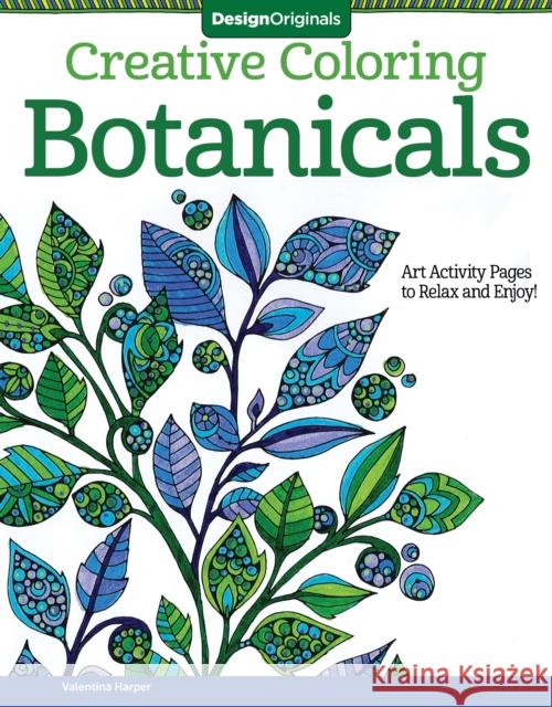 Botanicals: Art Activity Pages to Relax and Enjoy! Valentina Harper 9781497200043 Design Originals