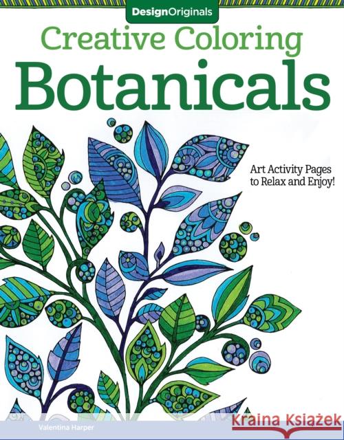 Botanicals: Art Activity Pages to Relax and Enjoy! Valentina Harper 9781497200043