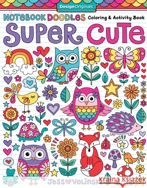 Notebook Doodles Super Cute: Coloring & Activity Book Jess Volinski 9781497201392 Design Originals