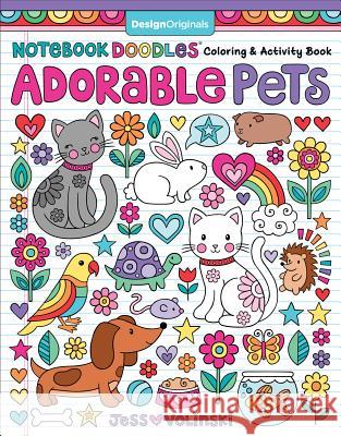 Notebook Doodles Adorable Pets: Coloring & Activity Book Jess Volinski 9781497203228 Design Originals