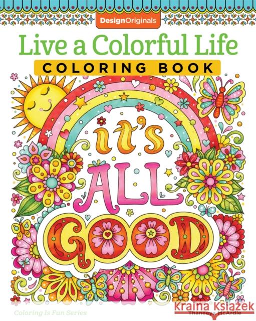 Live a Colourful Life Coloring Book Thaneeya McArdle 9781497204409