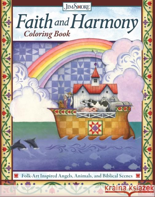 Faith and Harmony Coloring Book: Folk-Art Inspired Angels, Animals, and Biblical Scenes Jim Shore 9781497205130