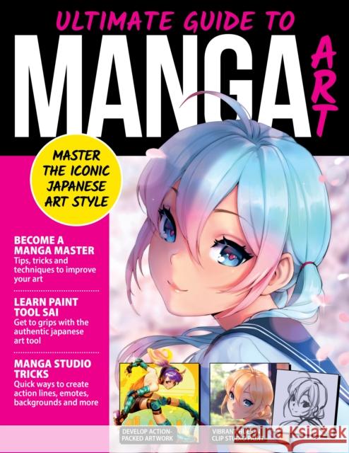 Ultimate Guide to Manga Art: Master the Modern Japanese Art Style April Madden 9781497206854 Design Originals