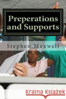 Preperations and Supports: Preparing to support Israel, to be a Man/Woman/Preacher/Leader Maxwell, Stephen C. 9781497300682 Createspace