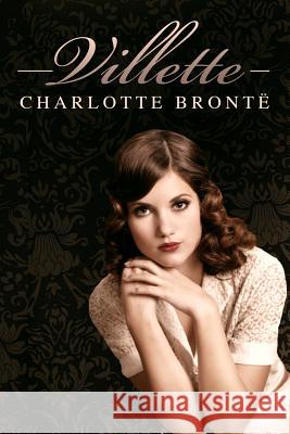 Villette: (Starbooks Classics Editions) Bronte, Charlotte 9781497301214