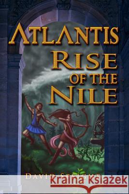 Atlantis: Rise of the Nile David Speight 9781497302822