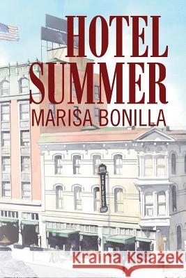 Hotel Summer MS Marisa Bonilla Tony D Tony D 9781497303638 Createspace