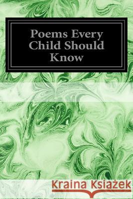 Poems Every Child Should Know Various                                  Mary E. Burt 9781497303768 Createspace