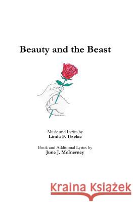 Beauty and the Beast June J. McInerney Linda F. Uzelac 9781497308695 Createspace