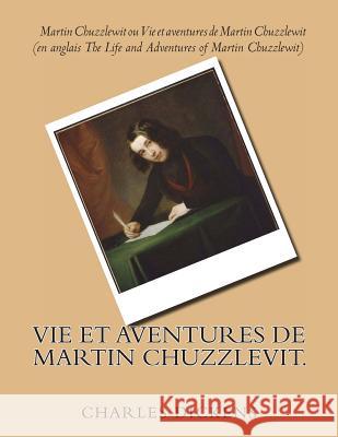 Vie et aventures de Martin Chuzzlevit. Defauconpret, Auguste 9781497314160 Createspace