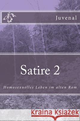 Satire 2: Homosexuelles Leben im alten Rom Potten, Detlef 9781497314450 Createspace