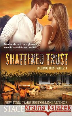 Shattered Trust Stacey Joy Netzel 9781497316102