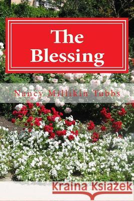 The Blessing: Steps to Enlightenment Nancy Millikin Tubbs 9781497318823