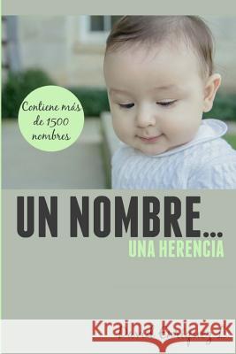 Un nombre... una herencia Enríquez L., David 9781497319769 Createspace