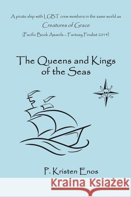 The Queens And Kings Of The Seas Enos, P. Kristen 9781497323858