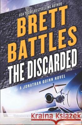 The Discarded Brett Battles 9781497324473 Createspace